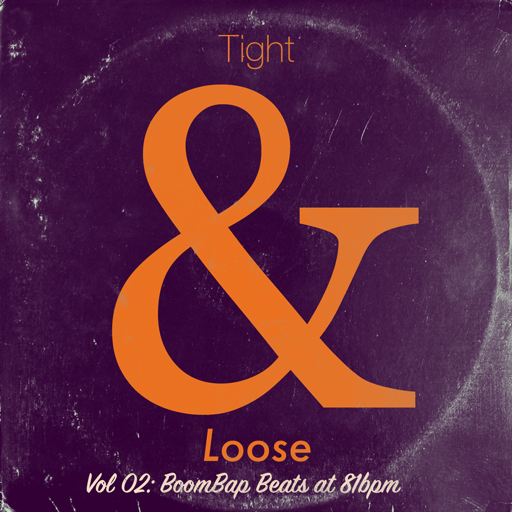 Tight & Loose Vol 02: Boom-Bap Drumbeats at 81bpm