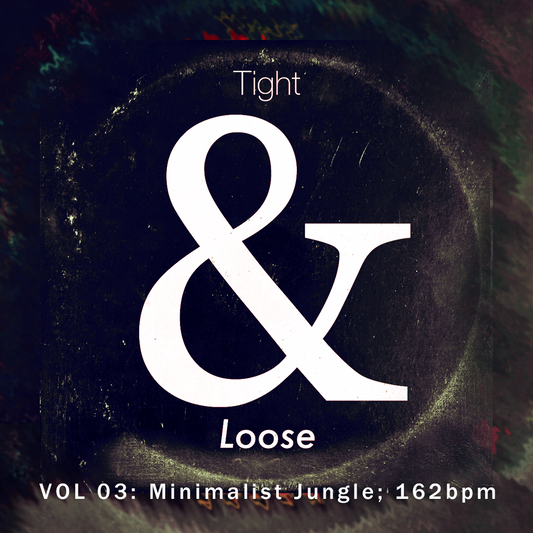 Tight & Loose Vol 03: Jungle Drumbeats at 162bpm